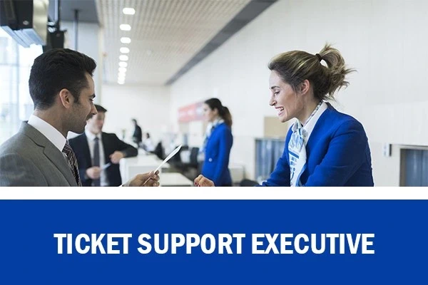 Ticket Support Executive- A Complete Scope Bhartiya Airways Bhartiya Airways